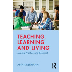 Teaching, Learning and Living: Joining Practice and Research