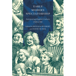Early Modern Spectatorship: Interpreting English Culture, 1500-1780