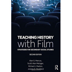 Teaching History with Film: Strategies for Secondary Social Studies