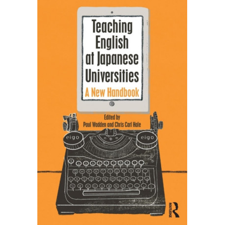 Teaching English at Japanese Universities: A New Handbook