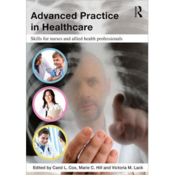 Advanced Practice in Healthcare: Skills for Nurses and Allied Health Professionals