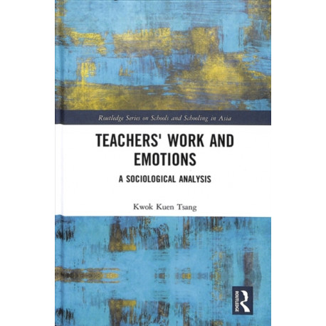 Teachers' Work and Emotions: A Sociological Analysis