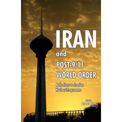 Iran & Post-9/11 World Order: Reflections on Iranian Nuclear Programme