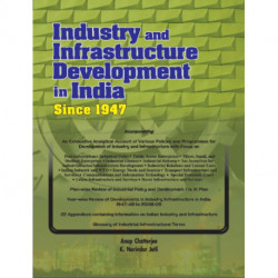 Industry & Infrastructure Development in India Since 1947