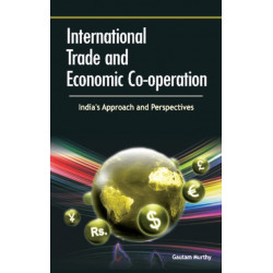 International Trade & Economic Co-operation: India's Approach & Perspectives