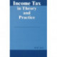 Income Tax in Theory & Practice