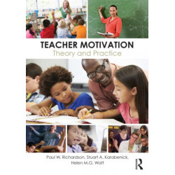 Teacher Motivation: Theory and Practice