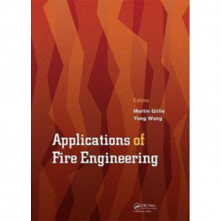Applications of Fire Engineering: Proceedings of the International Conference of Applications of Structural Fire Engineering (ASFE 2017), September 7-8, 2017, Manchester, United Kingdom