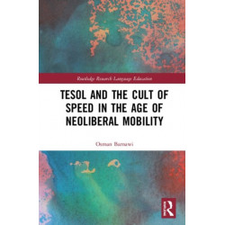 TESOL and the Cult of Speed in the Age of Neoliberal Mobility