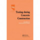 Testing During Concrete Construction: Proceedings of RILEM Colloquium, Darmstadt, March 1990