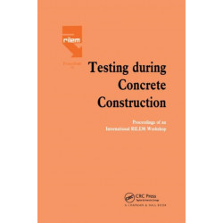 Testing During Concrete Construction: Proceedings of RILEM Colloquium, Darmstadt, March 1990