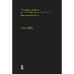 Tenure on Trial: Case Studies of Change in Faculty Appointment Policies