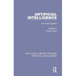 Artificial Intelligence: The Case Against