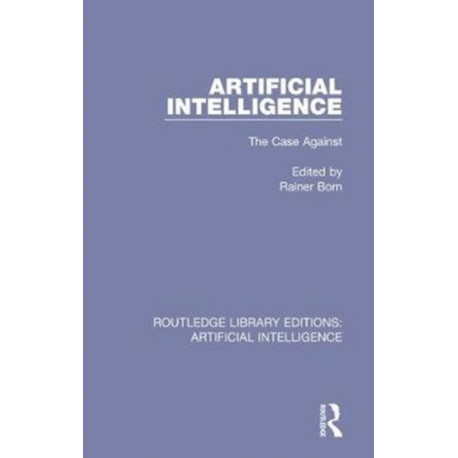 Artificial Intelligence: The Case Against