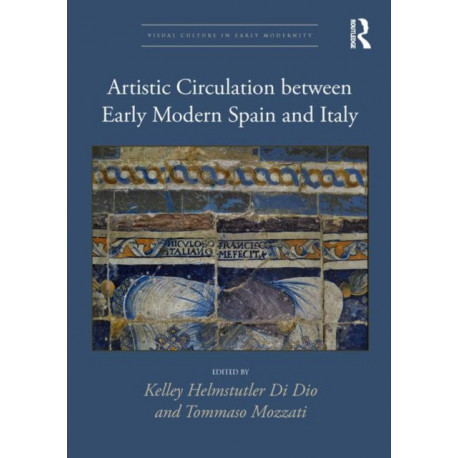 Artistic Circulation between Early Modern Spain and Italy