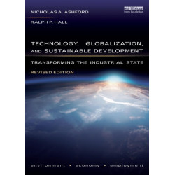 Technology, Globalization, and Sustainable Development: Transforming the Industrial State