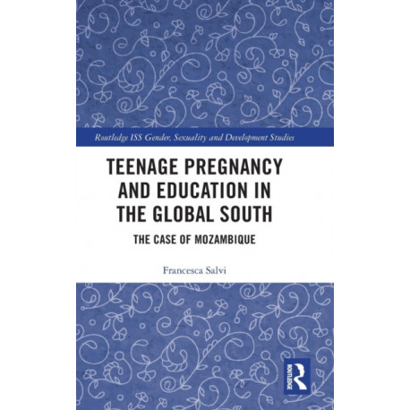 Teenage Pregnancy and Education in the Global South: The Case of Mozambique