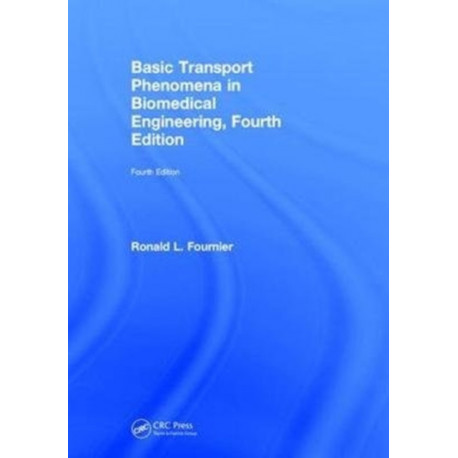 Basic Transport Phenomena in Biomedical Engineering
