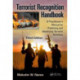Terrorist Recognition Handbook: A Practitioner's Manual for Predicting and Identifying Terrorist Activities, Third Edition
