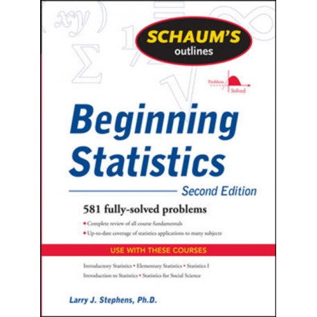 Schaum's Outline of Beginning Statistics, Second Edition
