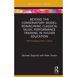 Beyond the Conservatory Model: Reimagining Classical Music Performance Training in Higher Education