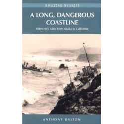 A Long, Dangerous Coastline: Shipwreck Tales from Alaska to California