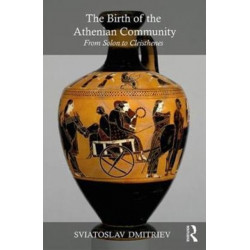 The Birth of the Athenian Community: From Solon to Cleisthenes