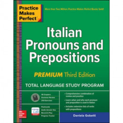 Practice Makes Perfect: Italian Pronouns and Prepositions, Premium Third Edition