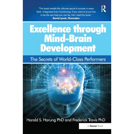 Excellence through Mind-Brain Development: The Secrets of World-Class Performers