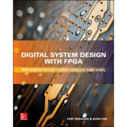Digital System Design with FPGA: Implementation Using Verilog and VHDL
