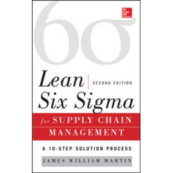 Lean Six Sigma for Supply Chain Management, Second Edition