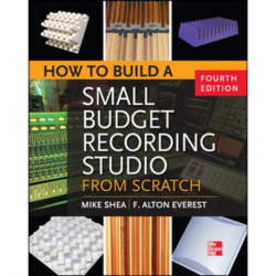 How to Build a Small Budget Recording Studio from Scratch 4/E