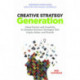 Creative Strategy Generation: Using Passion and Creativity to Compose Business Strategies That Inspire Action and Growth