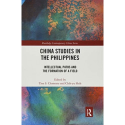 China Studies in the Philippines: Intellectual Paths and the Formation of a Field