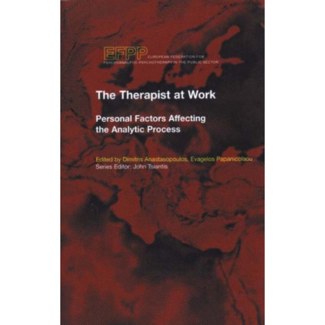 The Therapist at Work: Personal Factors Affecting the Analytic Process