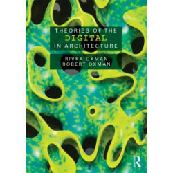 Theories of the Digital in Architecture