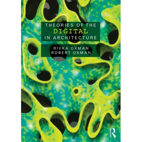 Theories of the Digital in Architecture