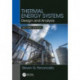 Thermal Energy Systems: Design and Analysis, Second Edition