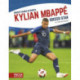 Kylian Mbappe: Soccer Star