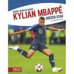 Kylian Mbappe: Soccer Star