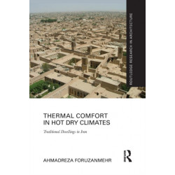 Thermal Comfort in Hot Dry Climates: Traditional Dwellings in Iran