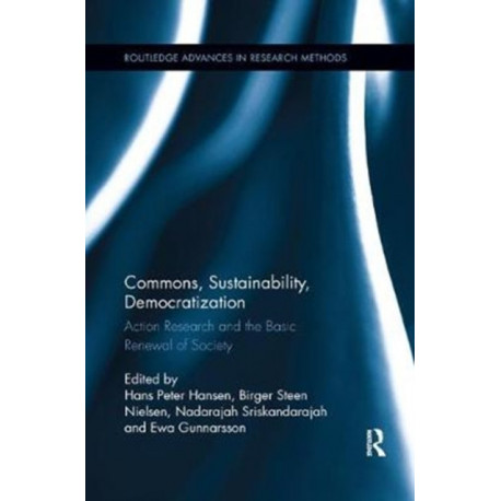 Commons, Sustainability, Democratization: Action Research and the Basic Renewal of Society