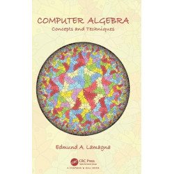 Computer Algebra: Concepts and Techniques