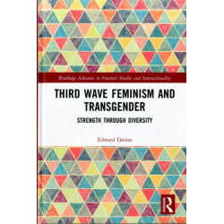 Third Wave Feminism and Transgender: Strength through Diversity