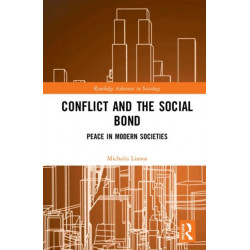 Conflict and the Social Bond: Peace in Modern Societies