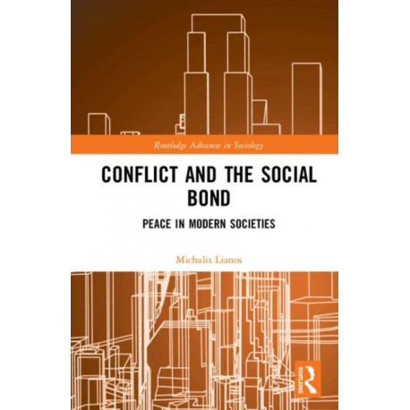 Conflict and the Social Bond: Peace in Modern Societies