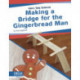 Making a Bridge for the Gingerbread Man