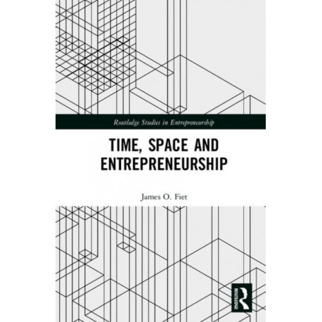 Time, Space and Entrepreneurship