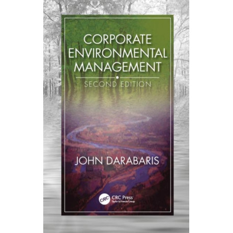Corporate Environmental Management, Second Edition