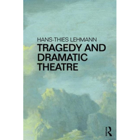 Tragedy and Dramatic Theatre